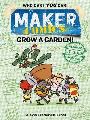 cover image of Maker Comics: Grow a Garden!